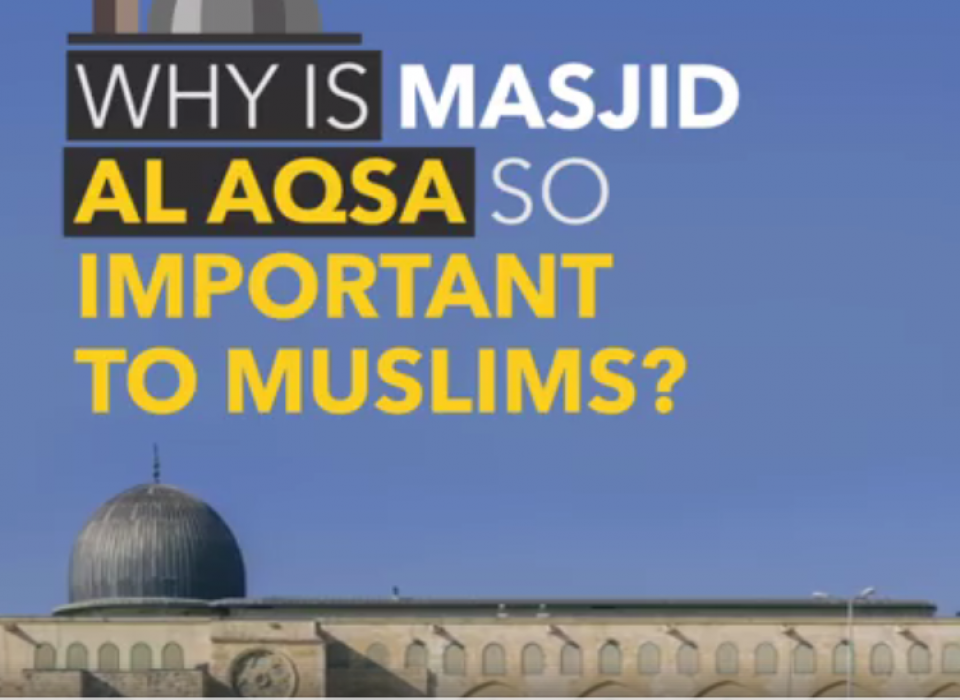 Why is masjid Al Aqsa so important to Muslims?